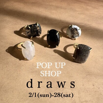 【information🗝】アクセサリー “draws” POP UP SHOP 開催💍✨
