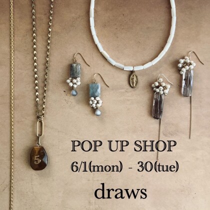 【information🗝】“draws” POP UP SHOPのお知らせ🗝️