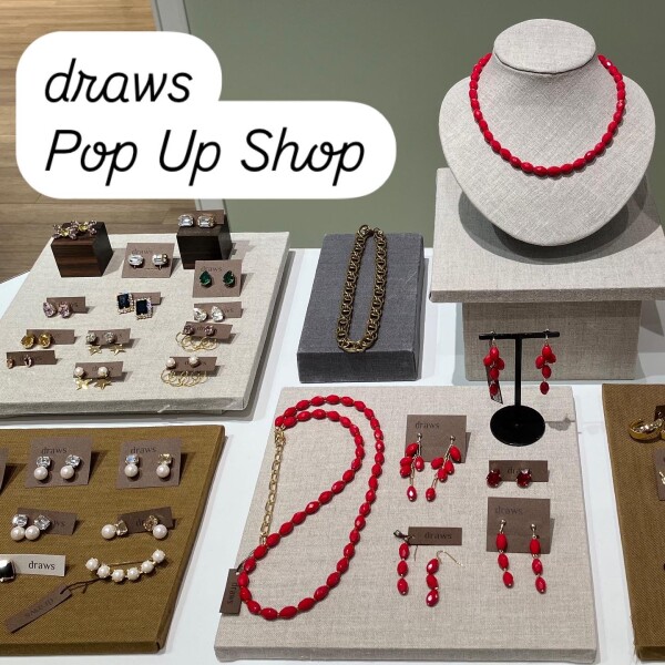 《「draws」POP-UP SHOP 開催中 》